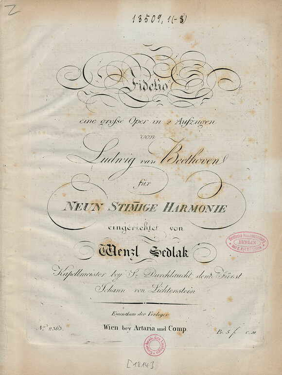 L. v. Beethoven, Fidelio - eine große Oper in 2 Aufzügen, [title page of the Harmony Music arranged for 9 voices by Wenzl Sedlak], Wien Artaria [1814], Shelfmark: DMS 13509 