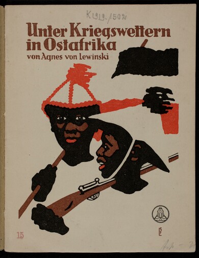 Agnes von Lewinski: Unter Kriegswettern in Ostafrika.