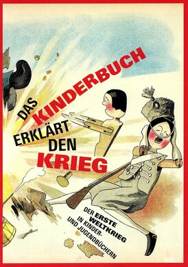 Cover: Das Kinderbuch erklärt den Krieg: Der 1. Weltkrieg in Kinder- und Jugendbüchern