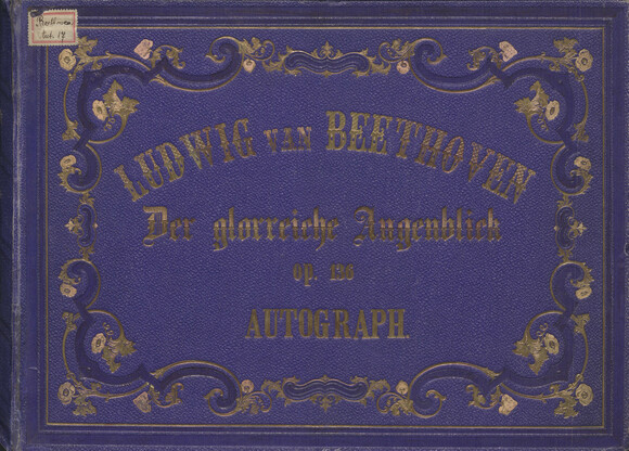 Ludwig van Beethoven, Der glorreiche Augenblick, op. 136, Autograph (Signatur: Mus.ms.autogr. Beethoven, L. v., 17)