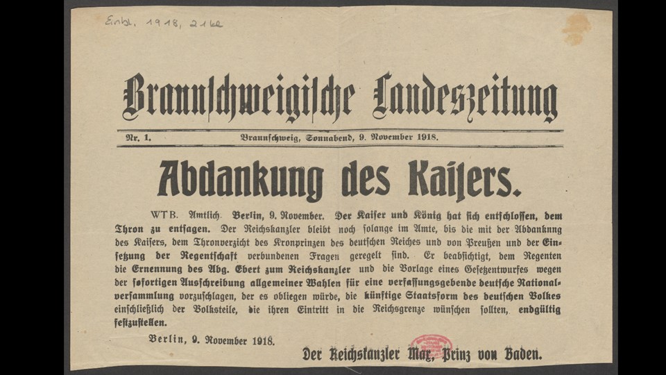 Abdankung des Kaisers... Der Kaiser und König hat sich entschlossen, dem Thron zu entsagen. Braunschweig 1918